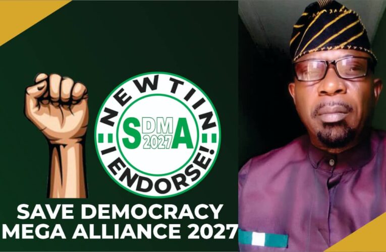 Save Democracy Mega Alliance 2027 Begins Campaign to Strip Presidents Powers over INEC and Judiciary